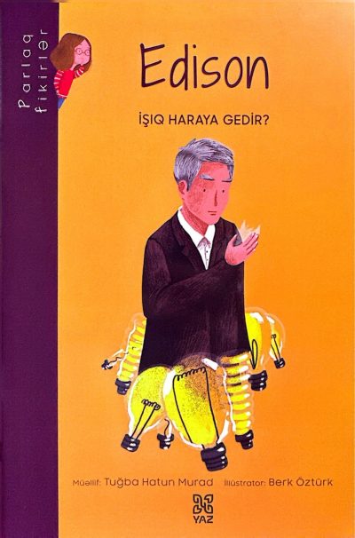 PARLAQ FİKİRLER. EDİSON. İŞIQ HARAYA GEDİR (MİMTA)