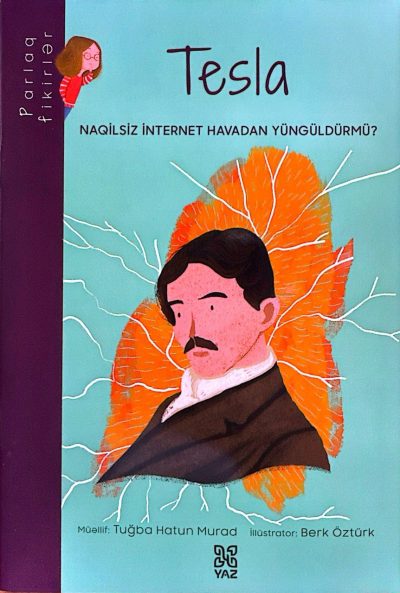 Parlaq fikirlər. Tesla. Naqilsiz internet havadan yüngüldürmü?