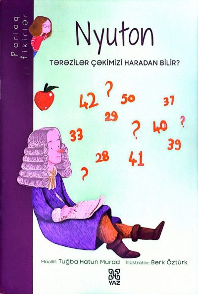 Parlaq fikirlər. Nyuton. Tərəzilər çəkimizi haradan bilir?