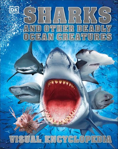 Sharks and Other Deadly Ocean Creatures (DK Children's Visual Encyclopedias)