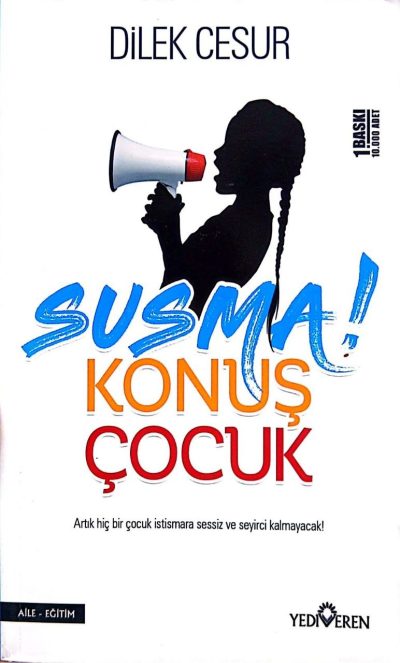 Susma! Konuş çocuk