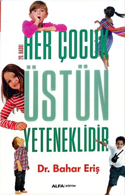 HER ÇOCUK ÜSTÜN YETENEKDİR (ALFA)