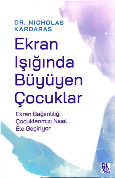 EKRAN İŞIĞINDA BÜYÜYEN ÇOCUKLAR (DİYOJEN)