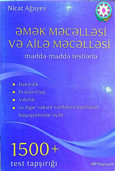 Əmək məcəlləsi və ailə məcəlləsi maddə-maddə testlərlə 1500+ test tapşırığı 