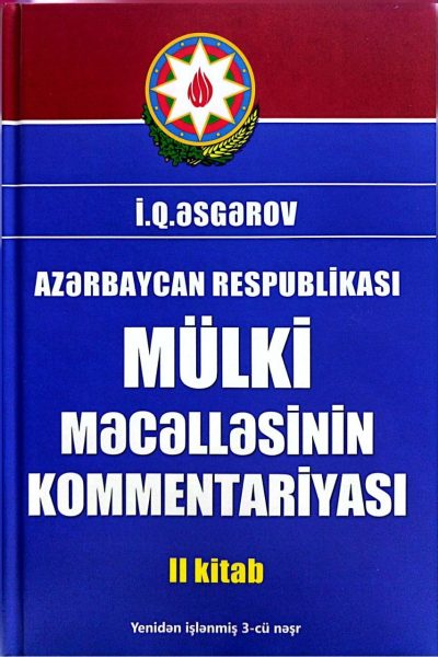 Azərbaycan Respublikası Mülki Məcəlləsinin Kommentariyası II kitab