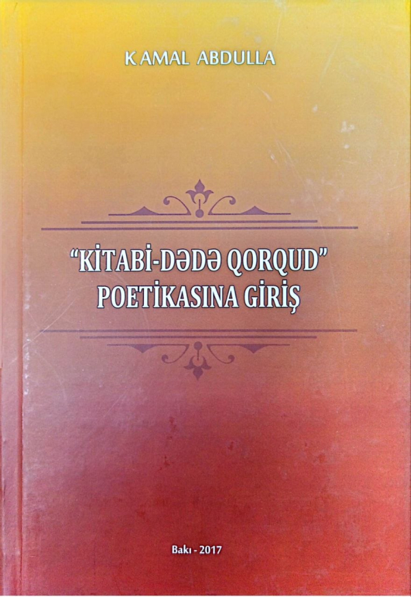 "Kitabi-Dədə Qorqud " Poetikasına Giriş 
