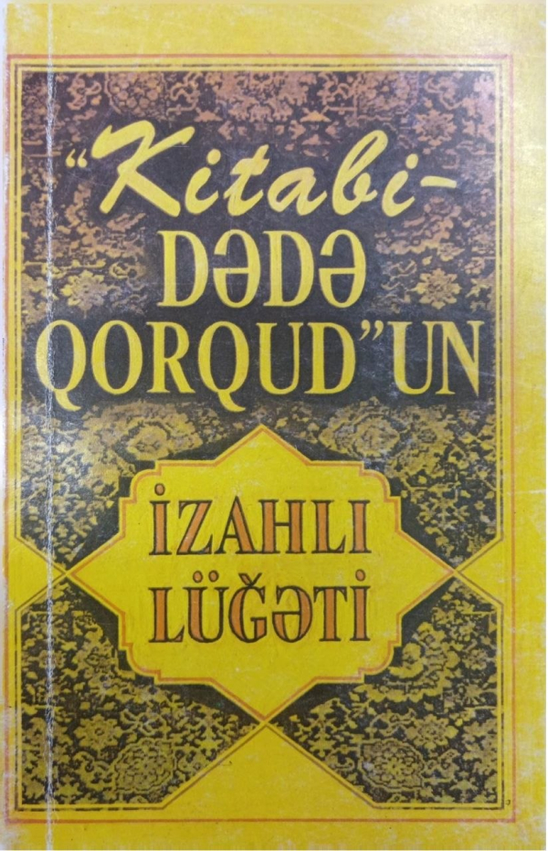 Kitabi Dədə Qorqudun İzahlı Lüğəti 