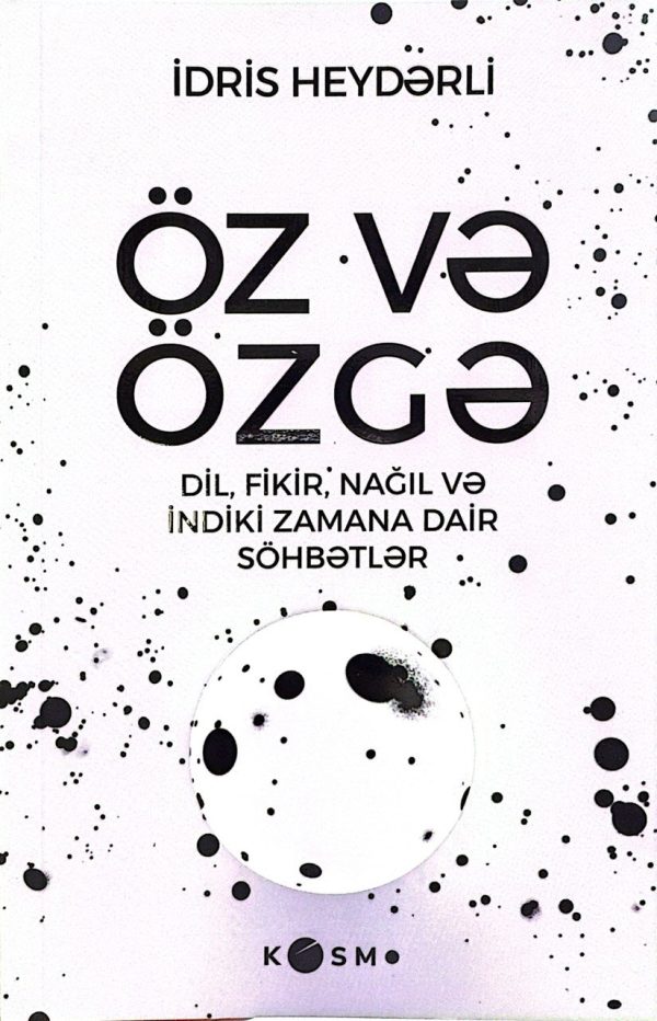 Öz və Özgə. Dil, fikir, nağıl və indiki zamana dair söhbətlər