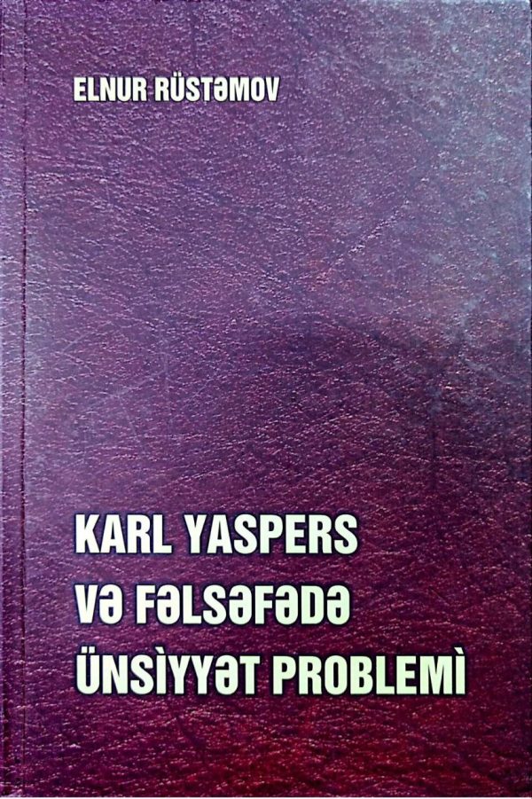 Karl Yaspers və Fəlsəfədə Ünsiyyət Problemi 