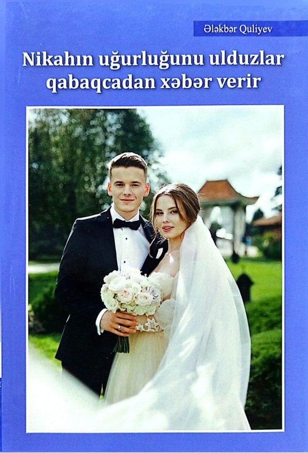 Nikahın Uğurluğunu Ulduzlar Qabaqcadan Xəbər Verir 