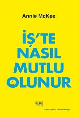 İş'te Nasıl Mutlu Olunur