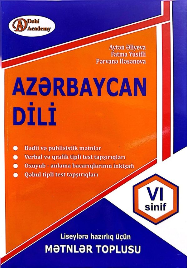 AZERBAYCAN DİLİ 6-CI SİNİF LİSEYLERE HAZIRLIQ ÜÇÜN METNLER TOPLUSU (DAHİ ACADEMY)