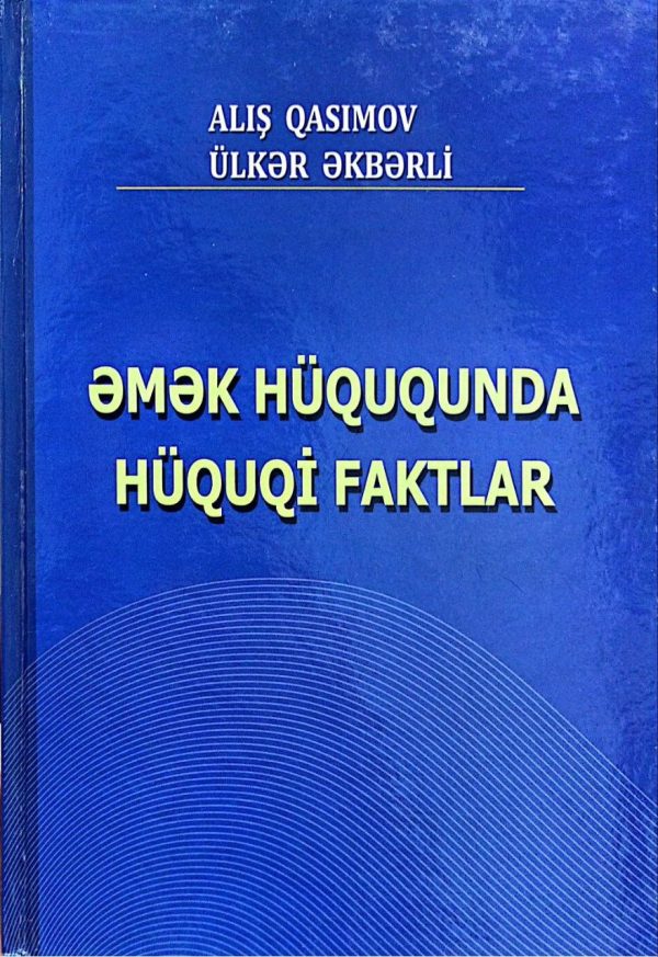 EMEK HÜQUQUNDA HÜQUQİ FAKTLAR