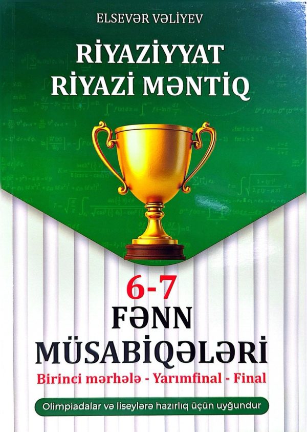 RİYAZİYYAT RİYAZİ MENTİQ 6-7 FENN MÜSABİQELERİ